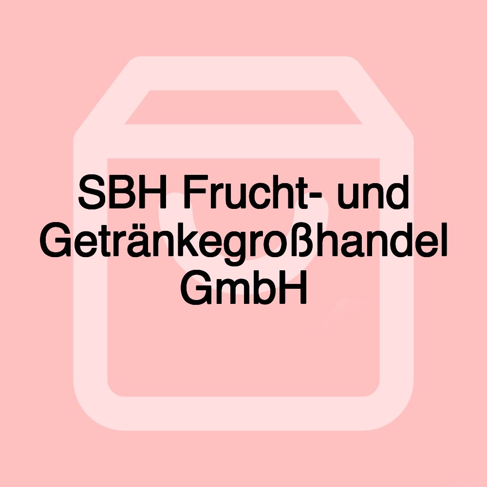 SBH Frucht- und Getränkegroßhandel GmbH