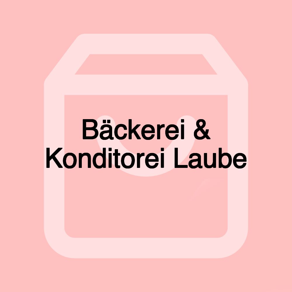 Bäckerei & Konditorei Laube