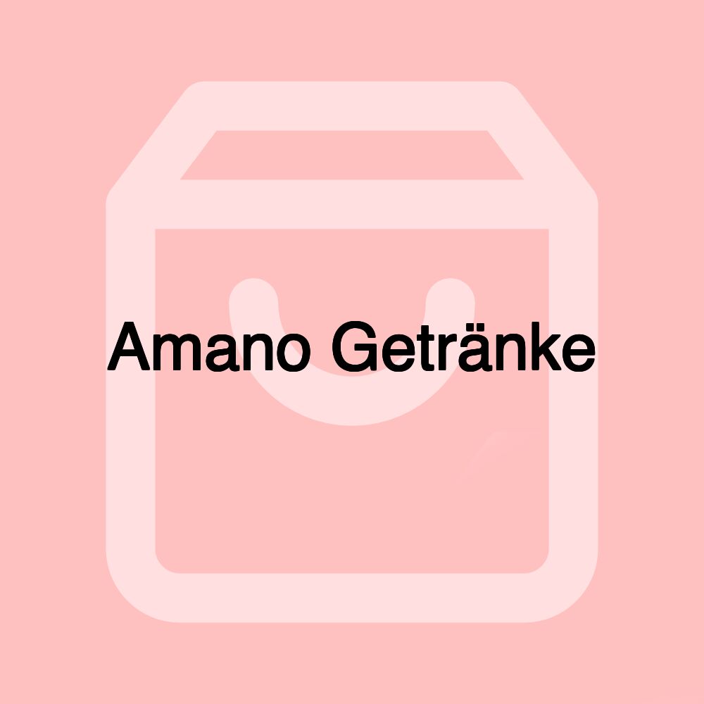 Amano Getränke