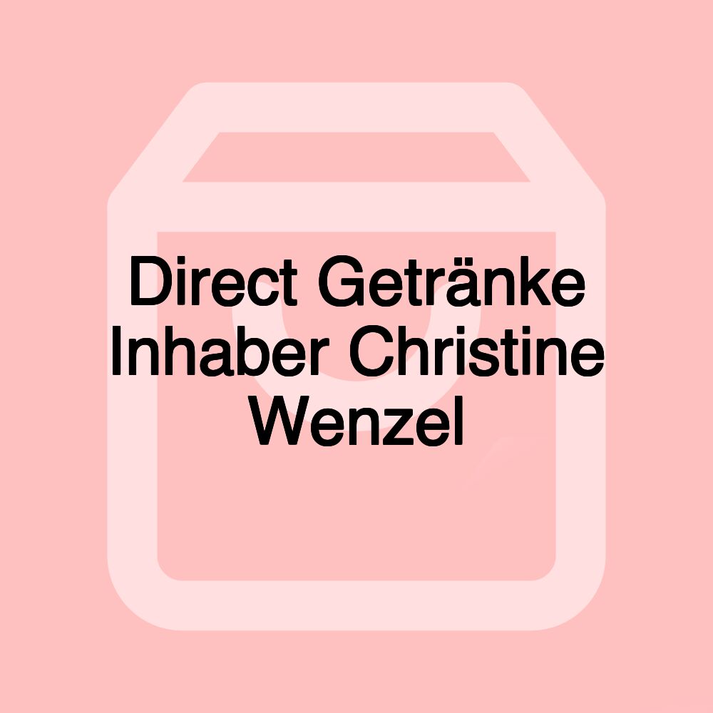 Direct Getränke Inhaber Christine Wenzel