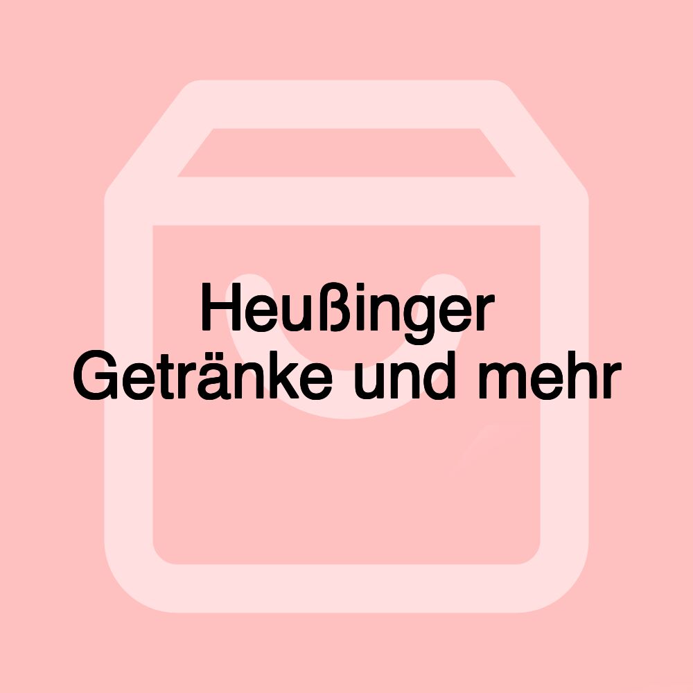 Heußinger Getränke und mehr