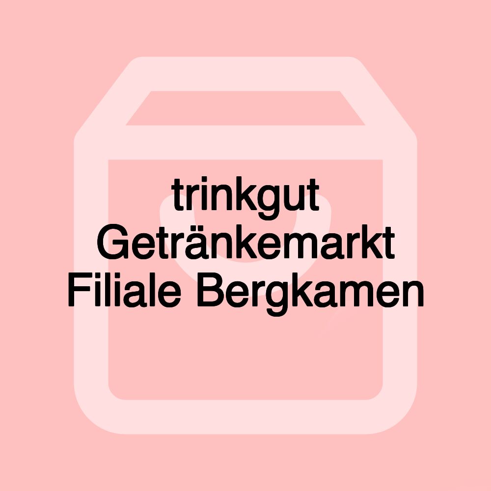 trinkgut Getränkemarkt Filiale Bergkamen