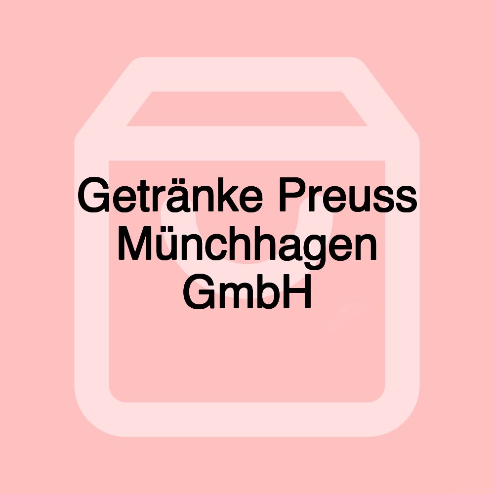 Getränke Preuss Münchhagen GmbH