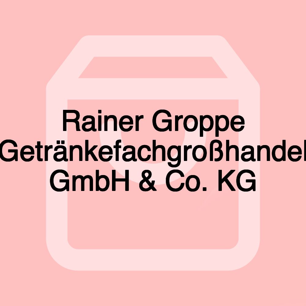 Rainer Groppe Getränkefachgroßhandel GmbH & Co. KG