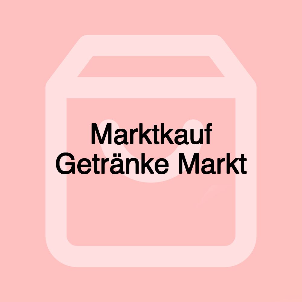 Marktkauf Getränke Markt