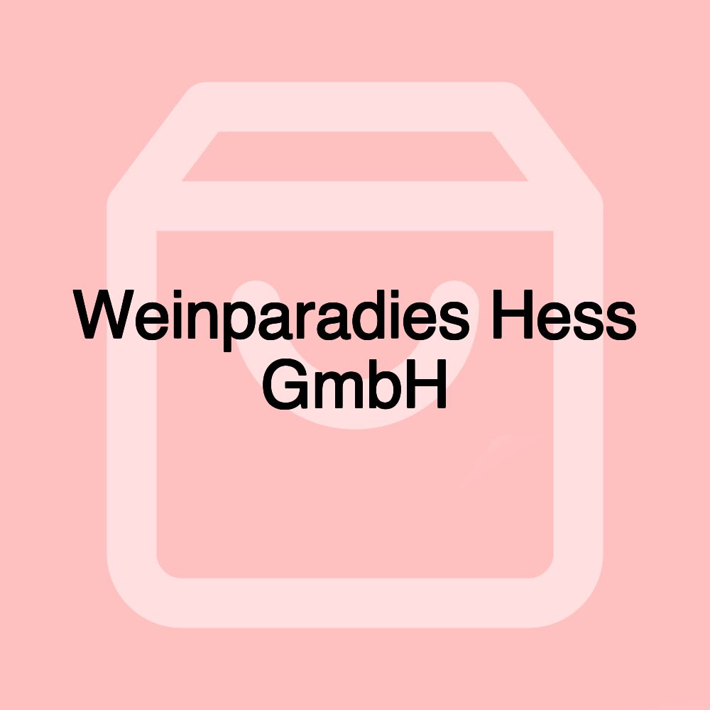 Weinparadies Hess GmbH