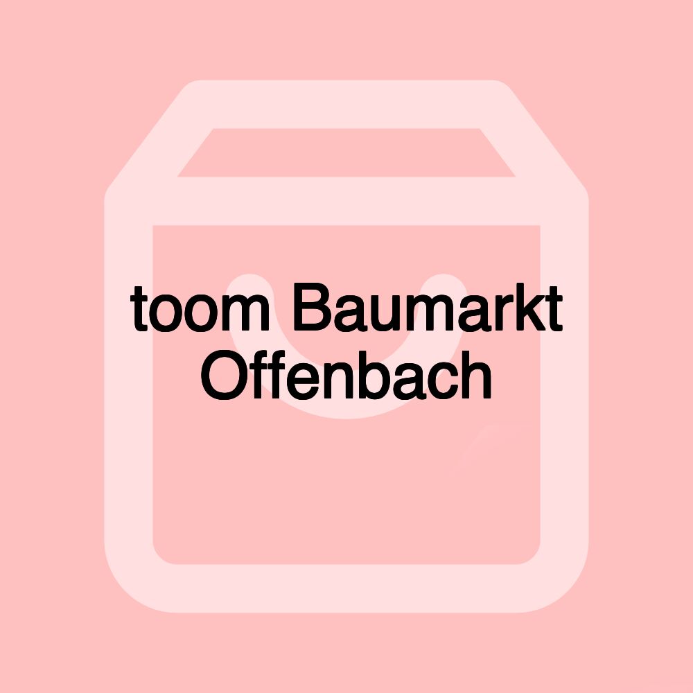 toom Baumarkt Offenbach