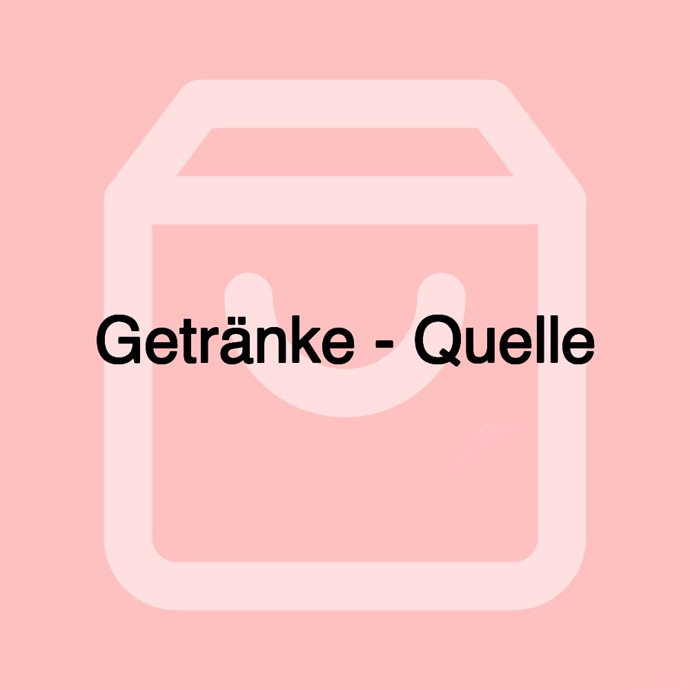 Getränke - Quelle