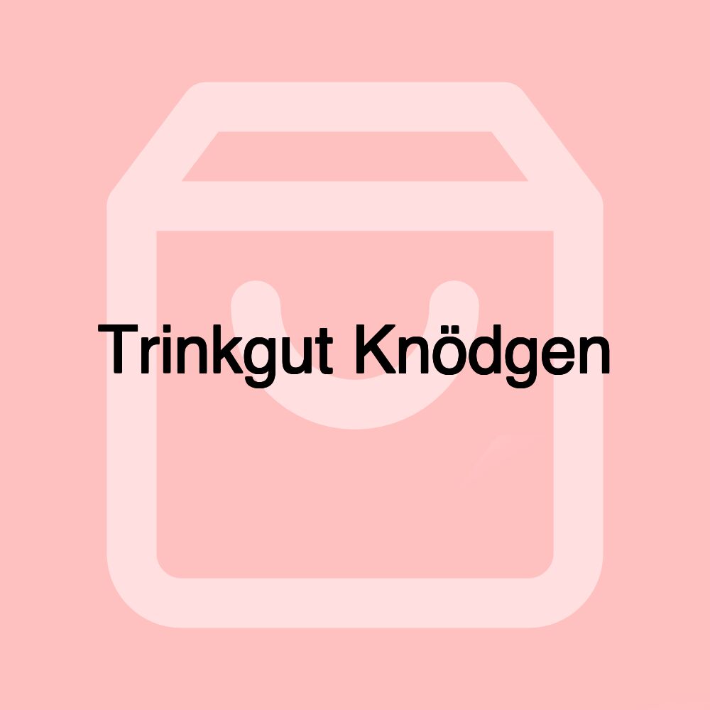 Trinkgut Knödgen