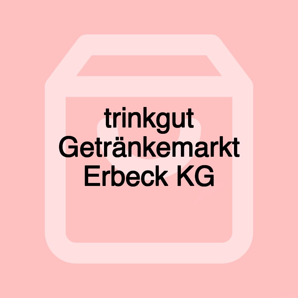 trinkgut Getränkemarkt Erbeck KG