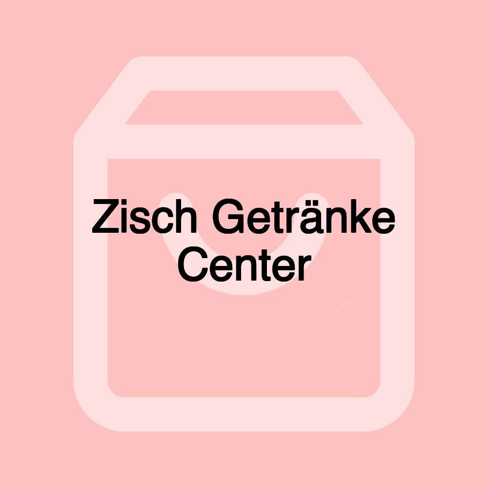 Zisch Getränke Center