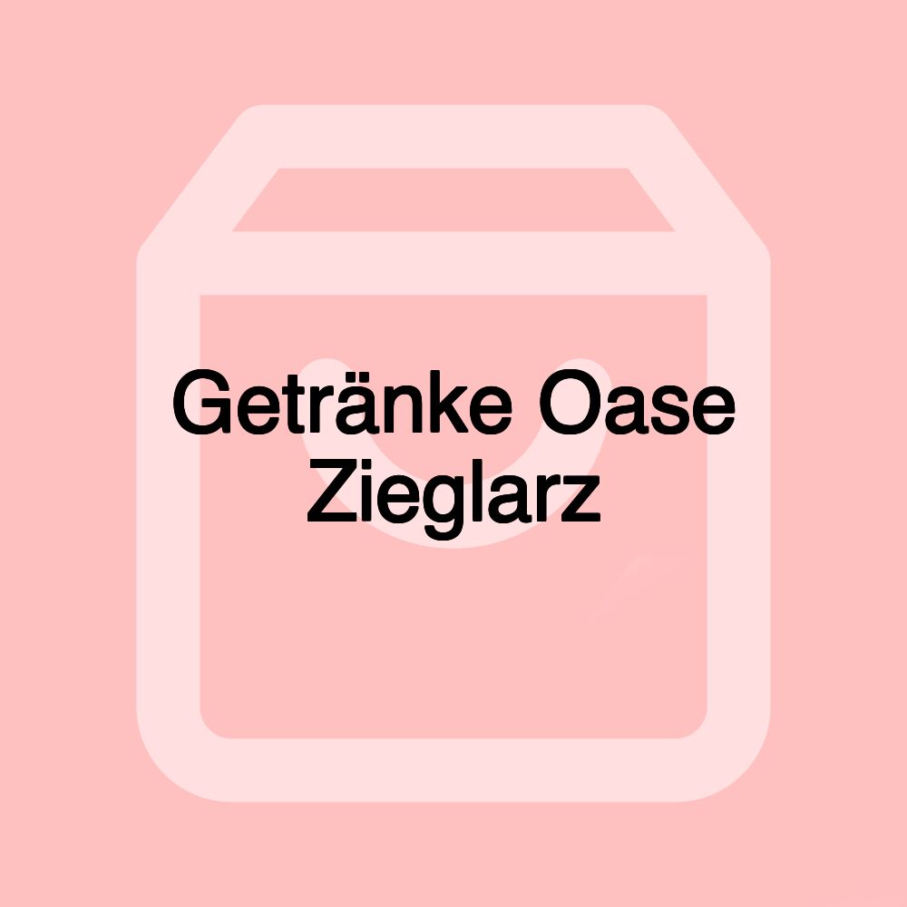 Getränke Oase Zieglarz