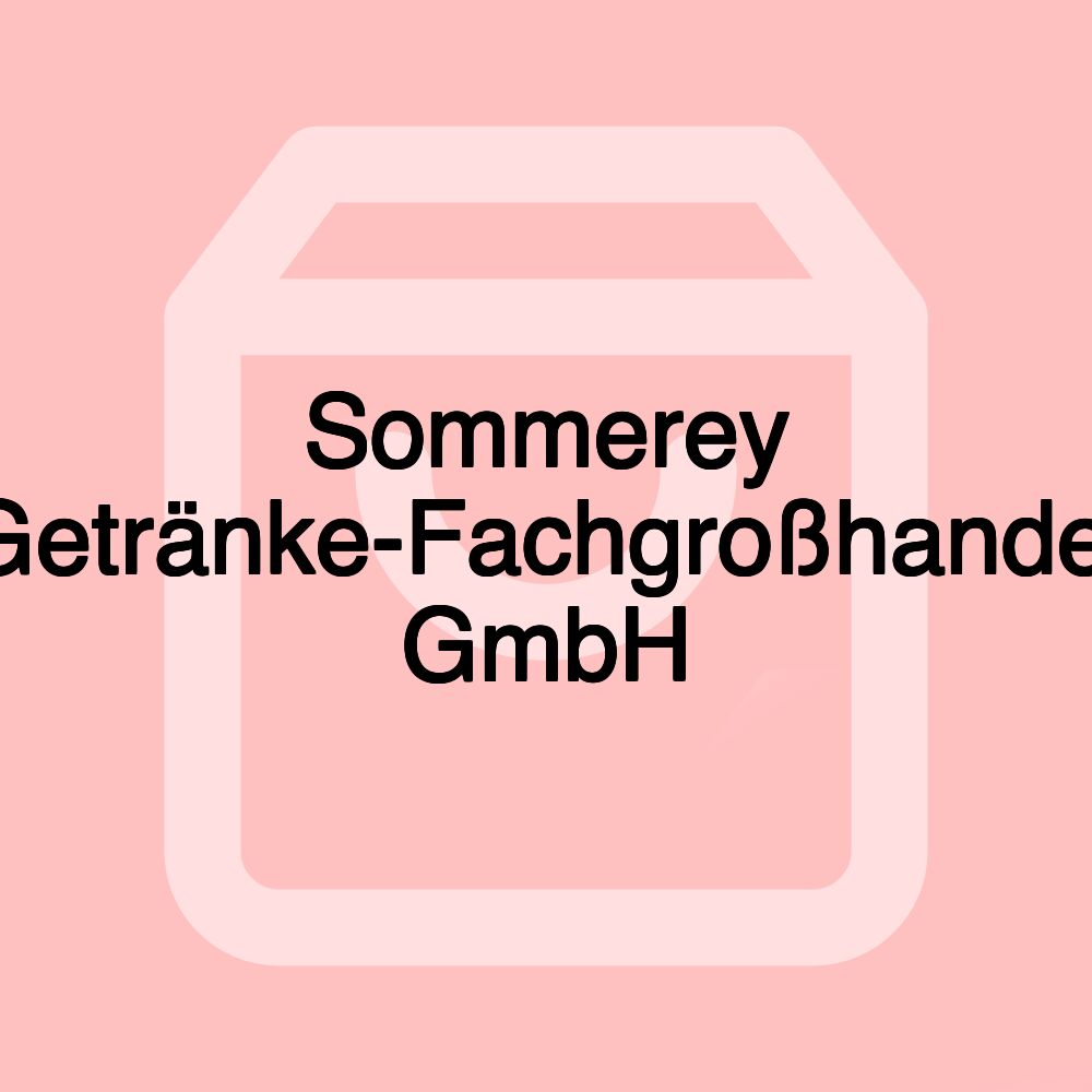 Sommerey Getränke-Fachgroßhandel GmbH