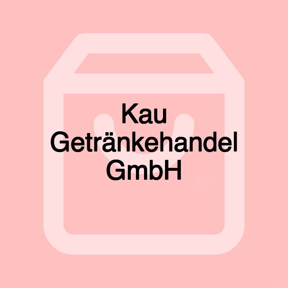 Kau Getränkehandel GmbH