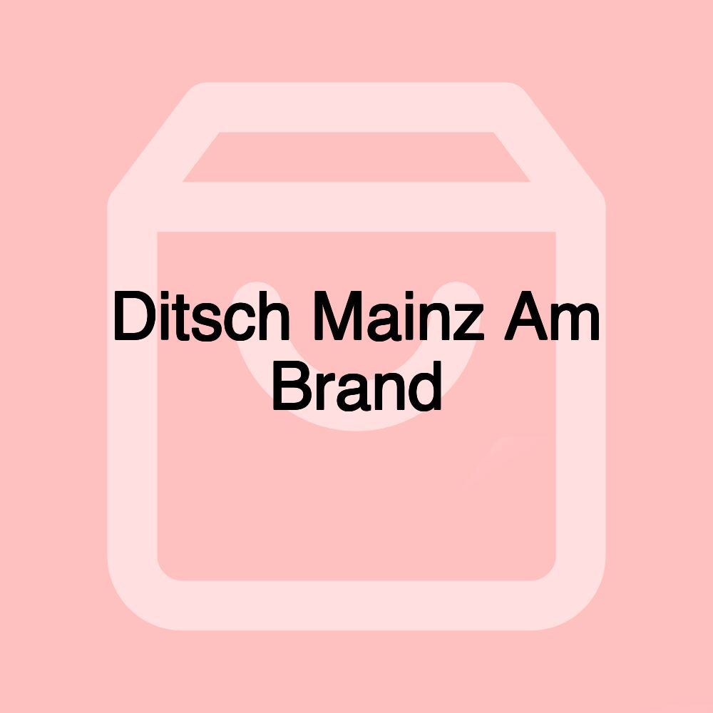 Ditsch Mainz Am Brand