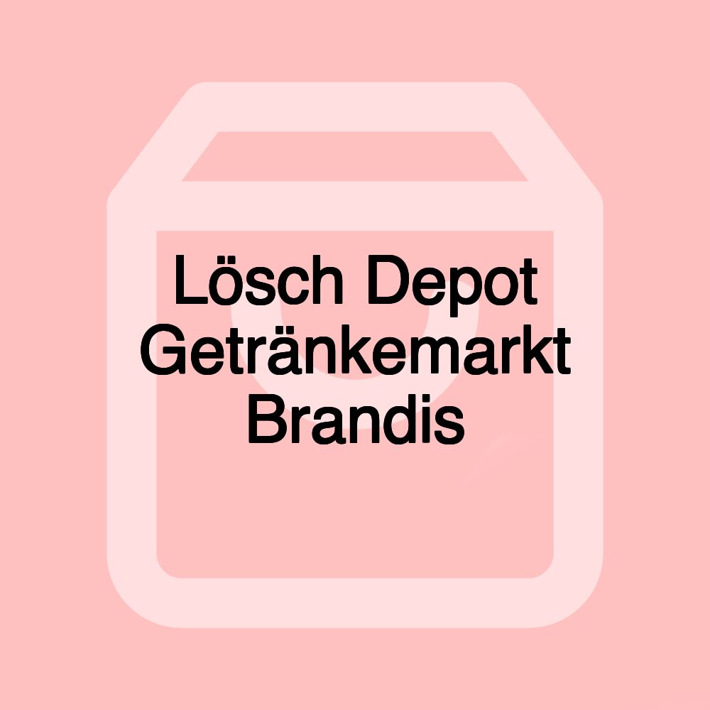 Lösch Depot Getränkemarkt Brandis