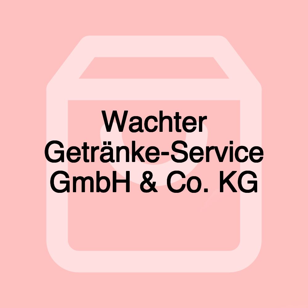 Wachter Getränke-Service GmbH & Co. KG