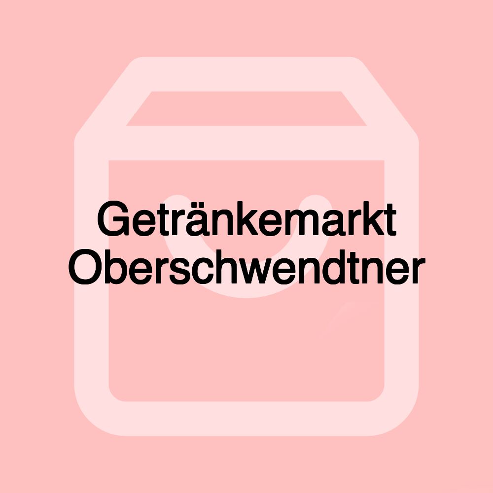 Getränkemarkt Oberschwendtner