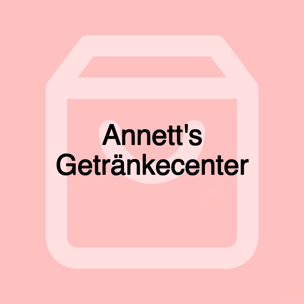 Annett's Getränkecenter