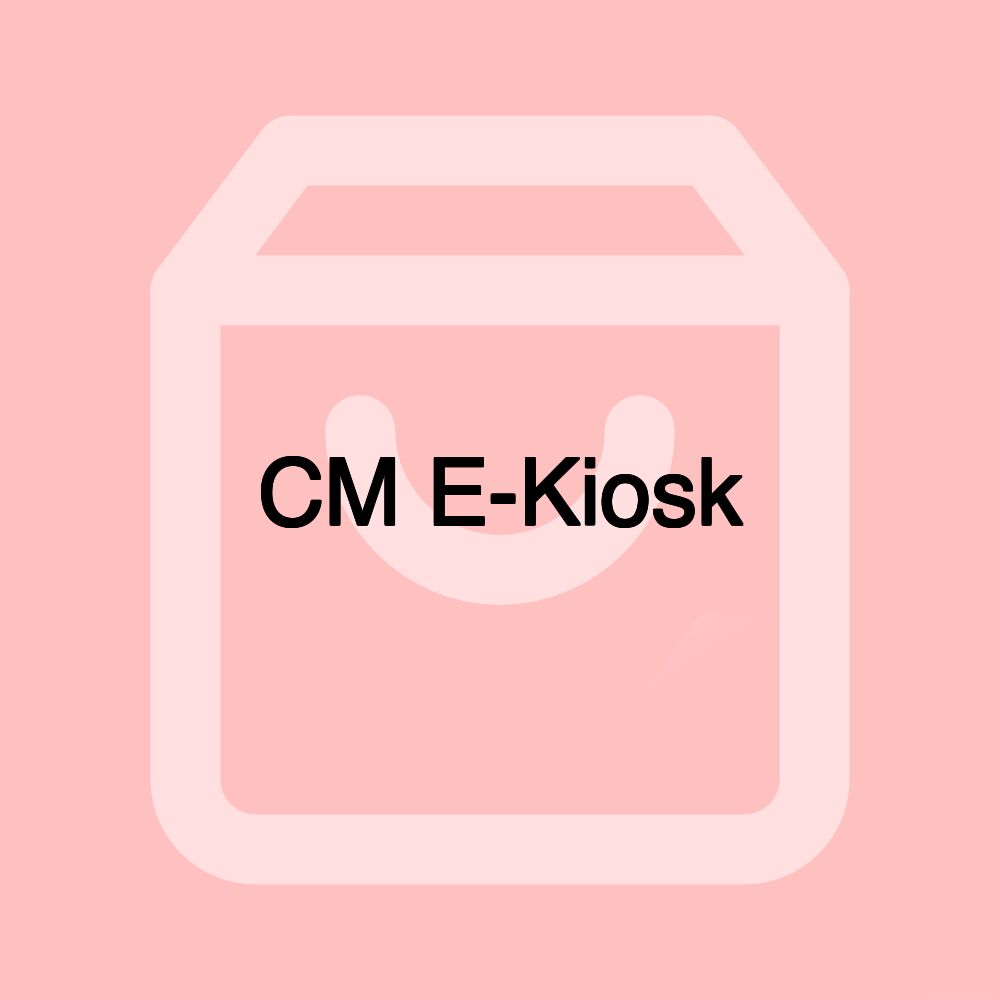 CM E-Kiosk