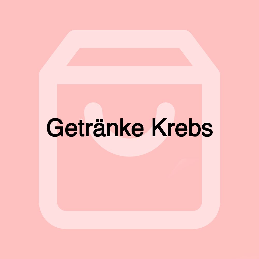 Getränke Krebs