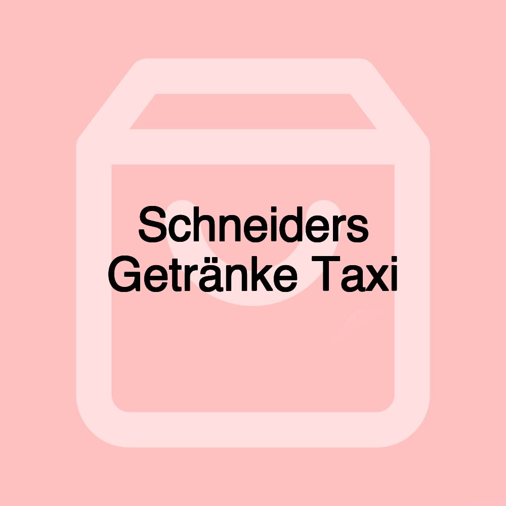 Schneiders Getränke Taxi