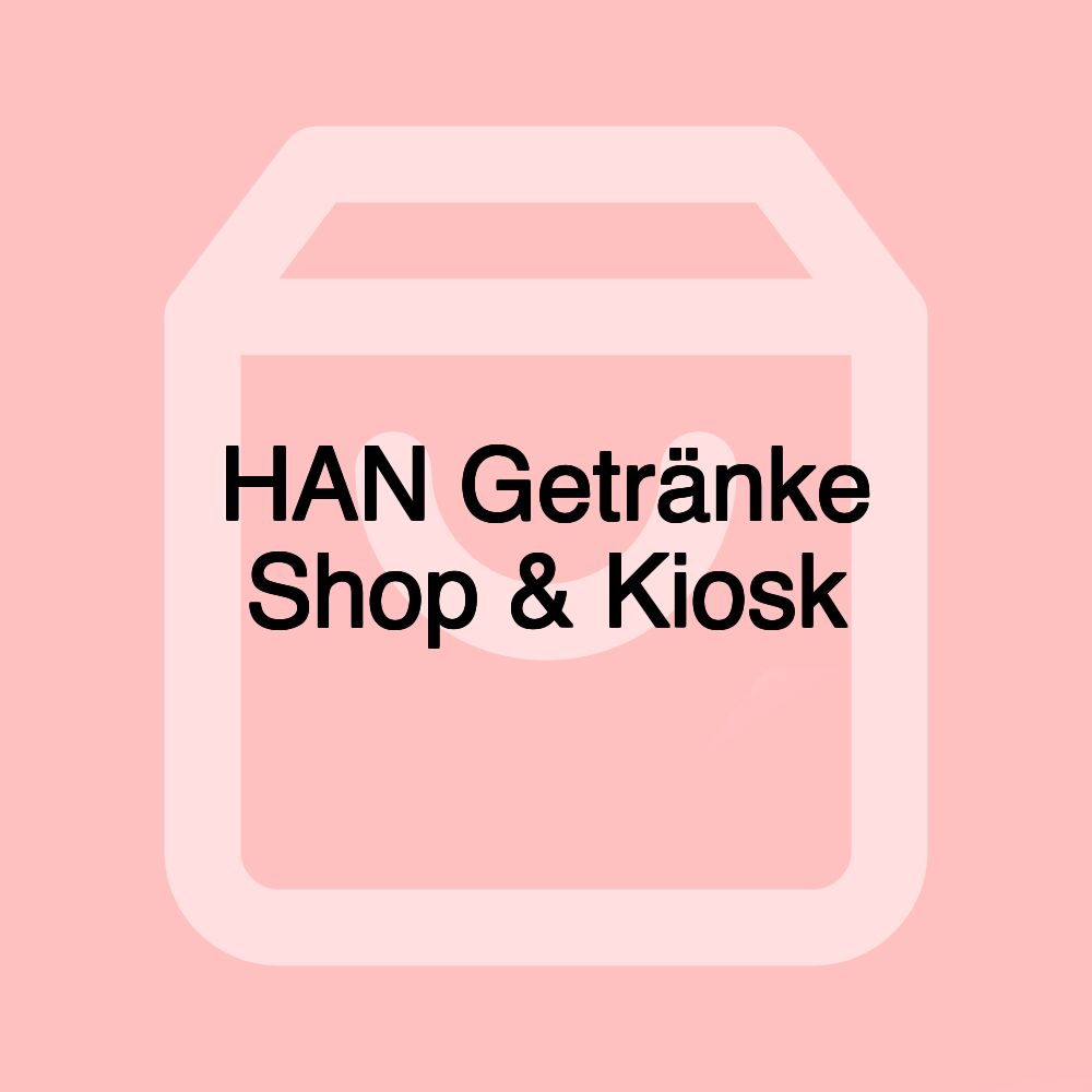 HAN Getränke Shop & Kiosk