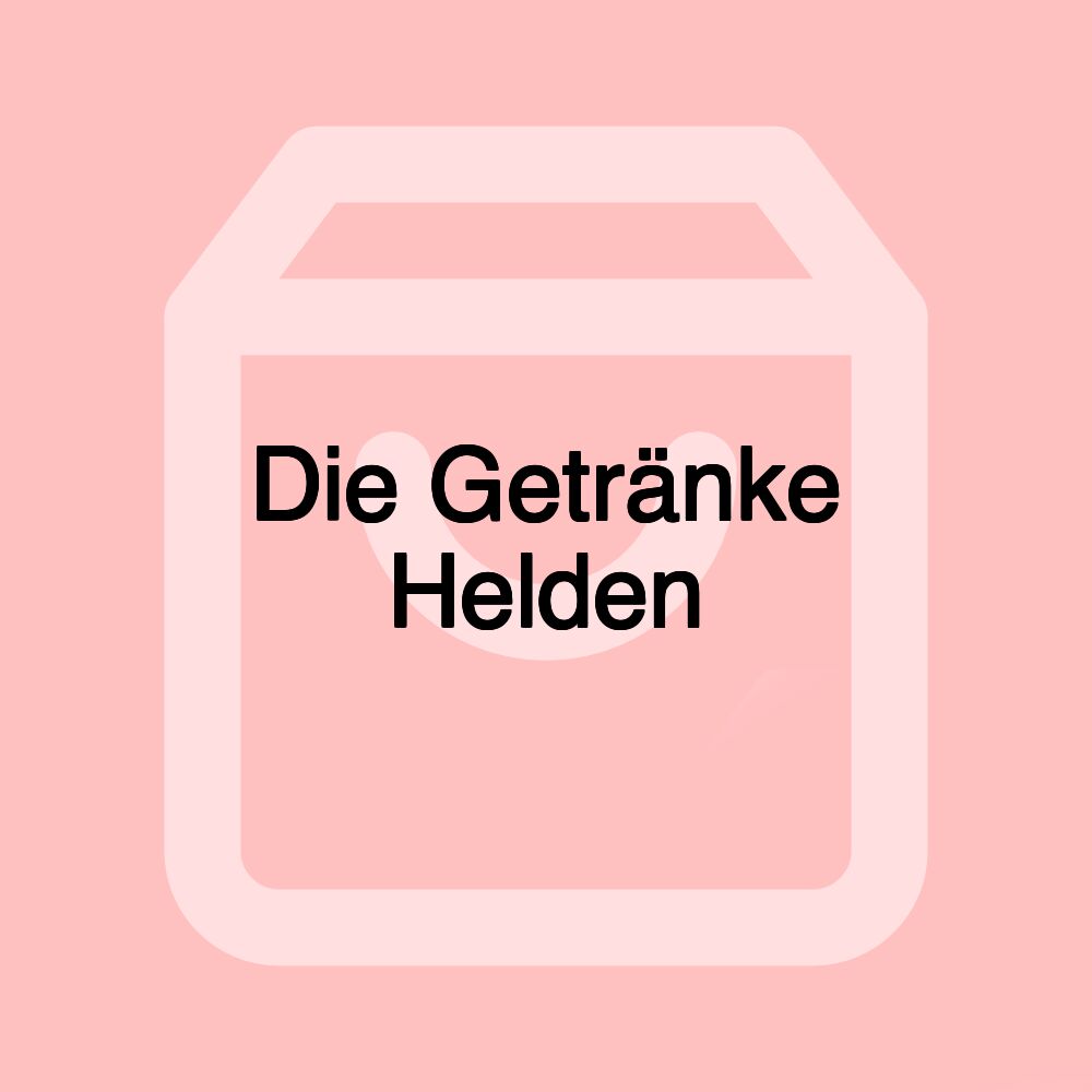 Die Getränke Helden