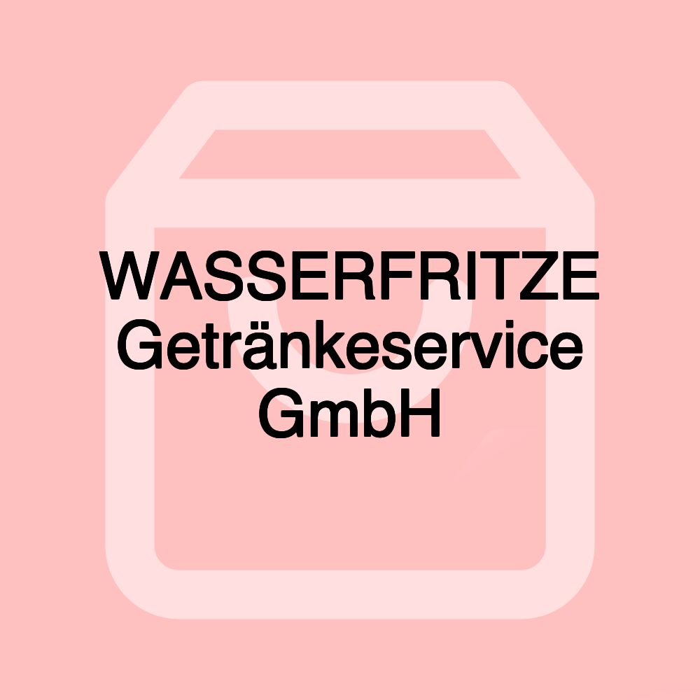 WASSERFRITZE Getränkeservice GmbH