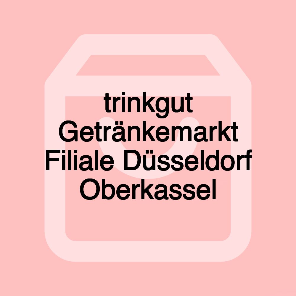 trinkgut Getränkemarkt Filiale Düsseldorf Oberkassel