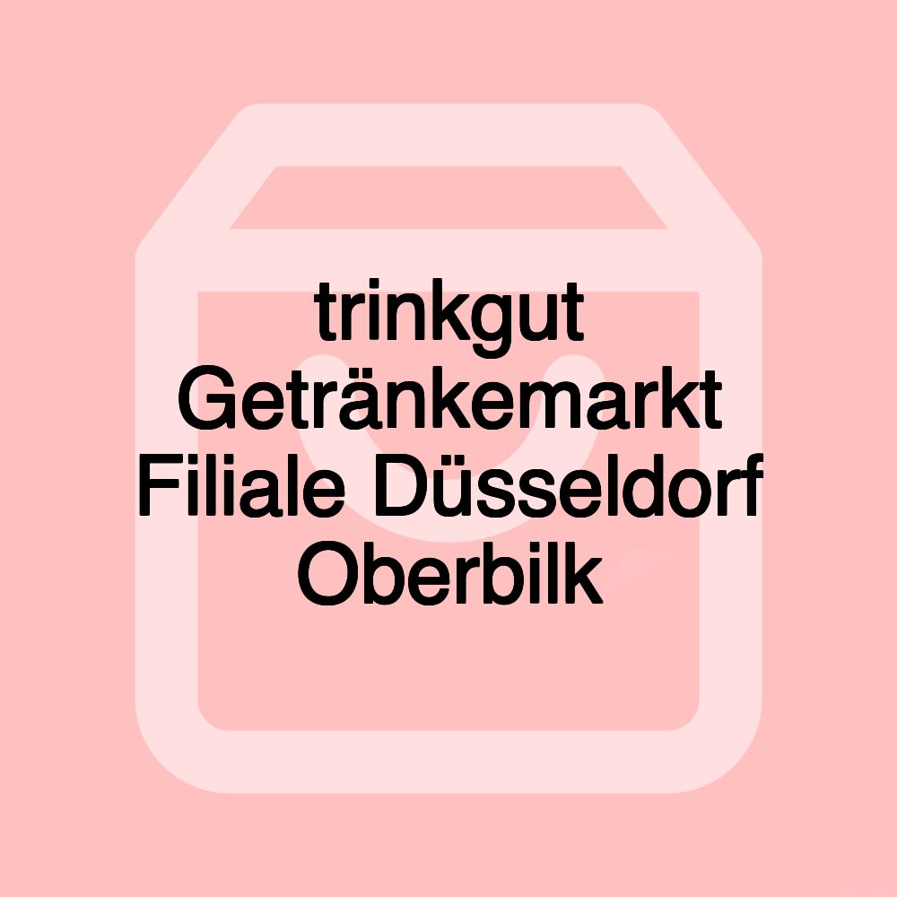 trinkgut Getränkemarkt Filiale Düsseldorf Oberbilk