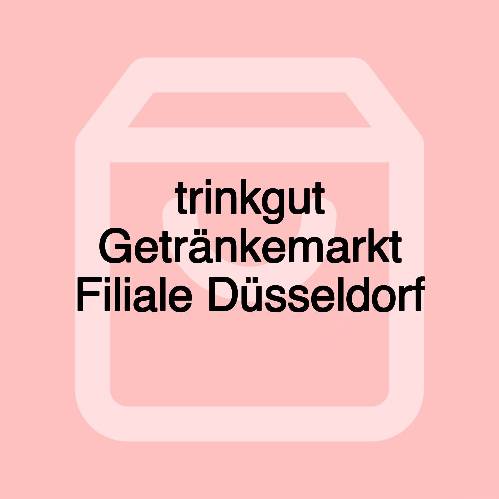 trinkgut Getränkemarkt Filiale Düsseldorf