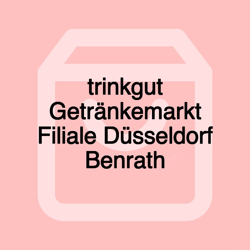 trinkgut Getränkemarkt Filiale Düsseldorf Benrath