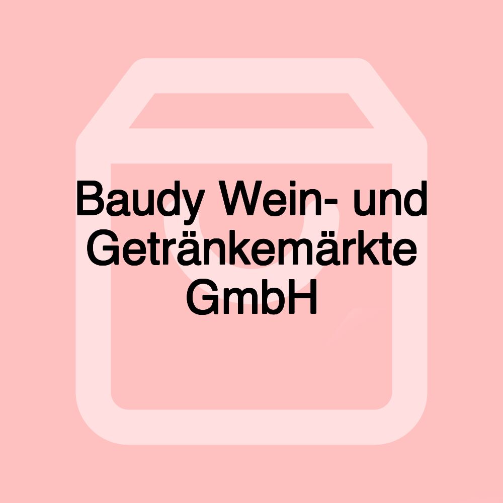 Baudy Wein- und Getränkemärkte GmbH