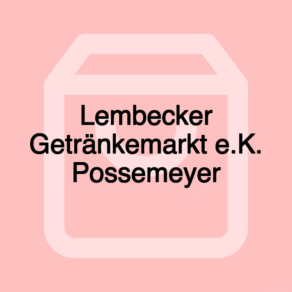 Lembecker Getränkemarkt e.K. Possemeyer