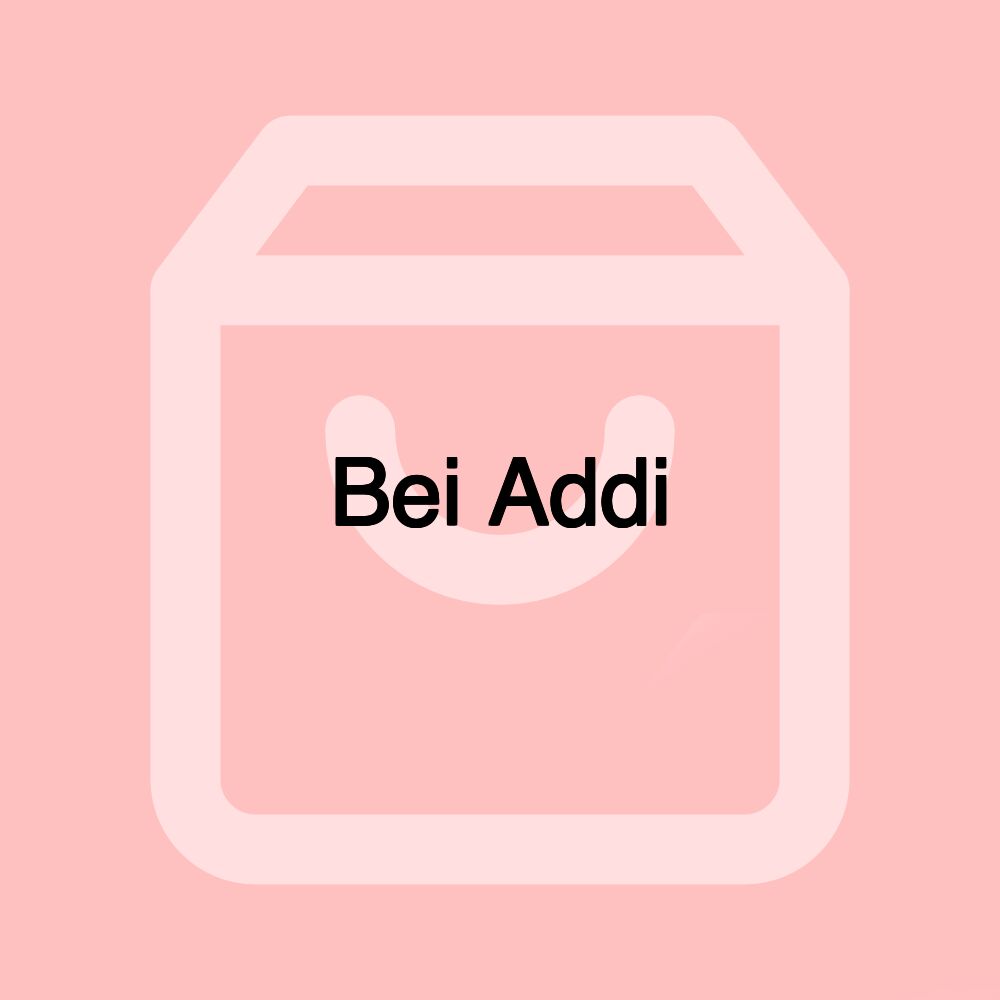 Bei Addi