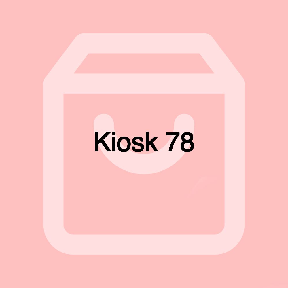 Kiosk 78