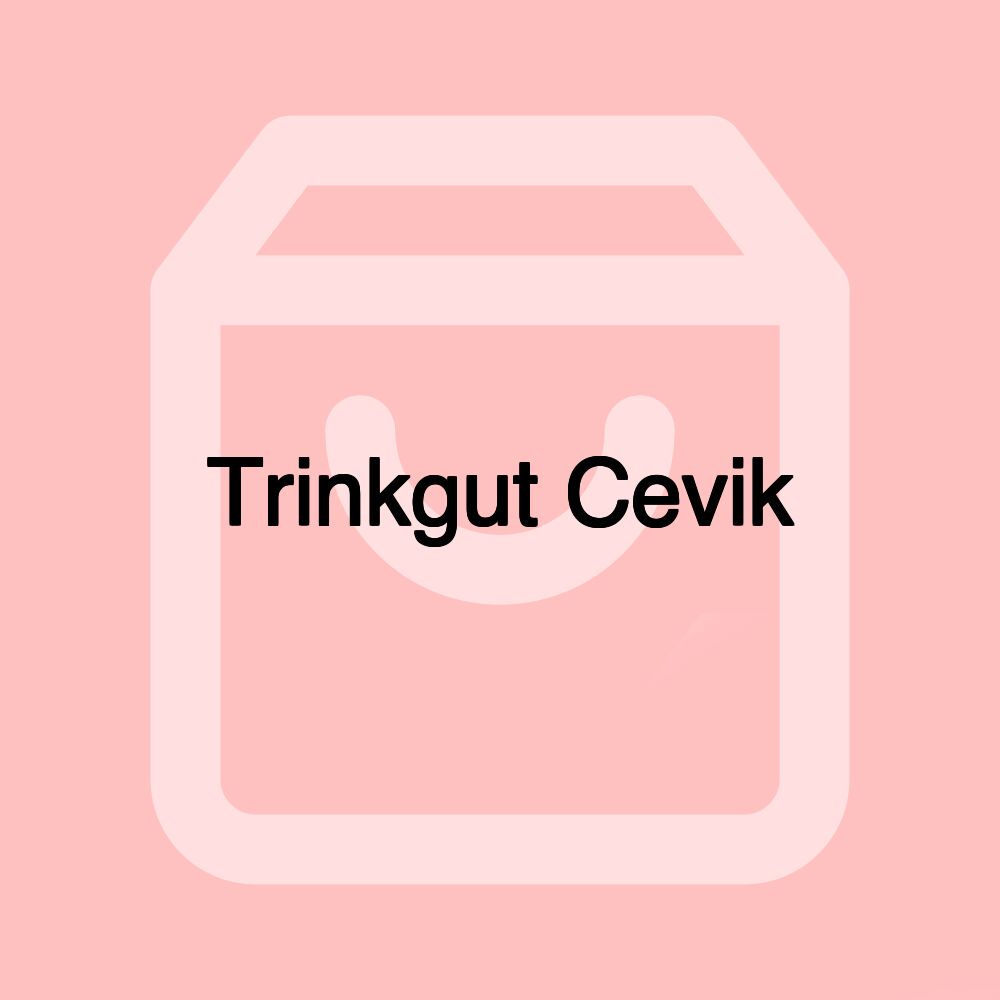 Trinkgut Cevik