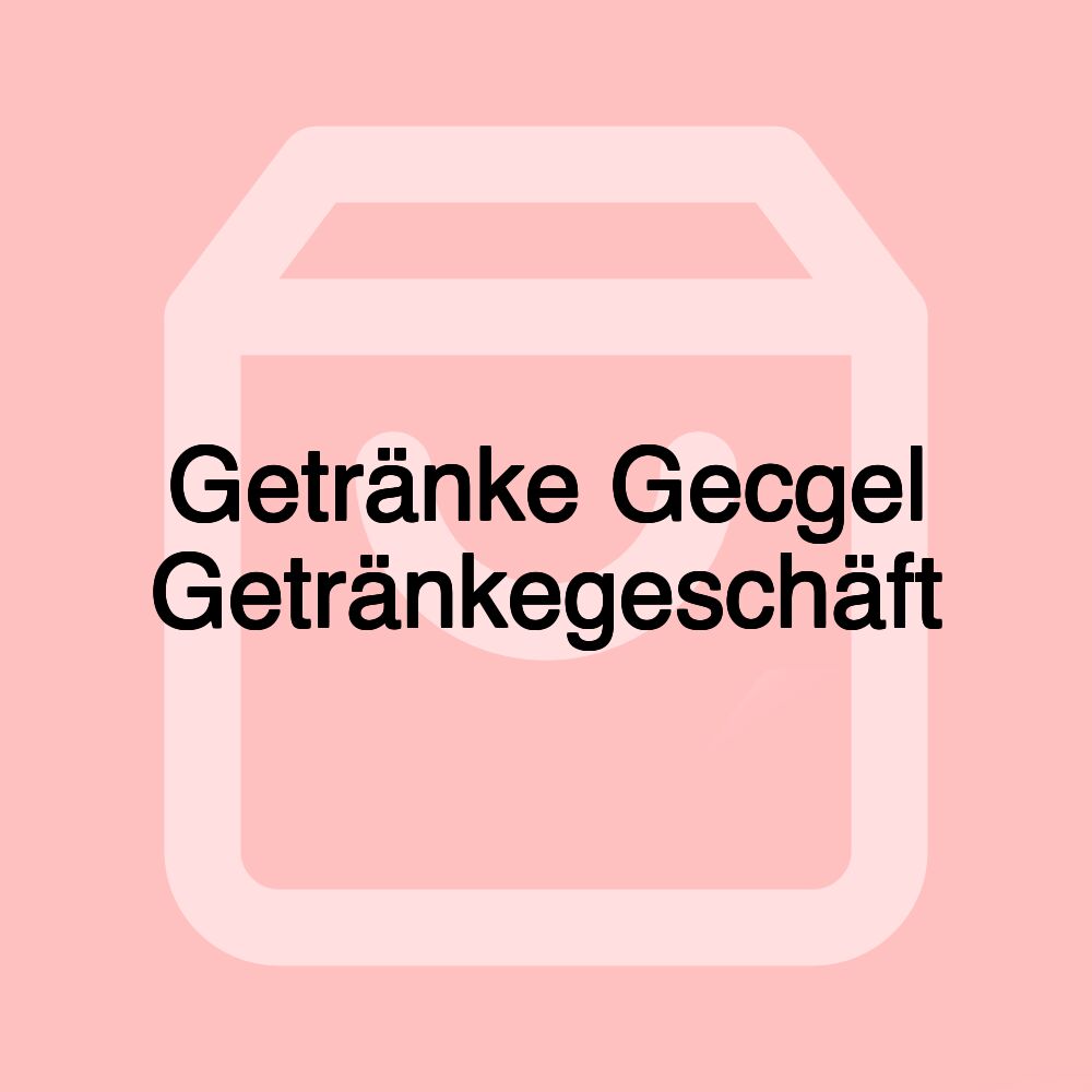 Getränke Gecgel Getränkegeschäft