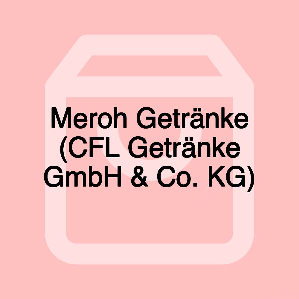 Meroh Getränke (CFL Getränke GmbH & Co. KG)