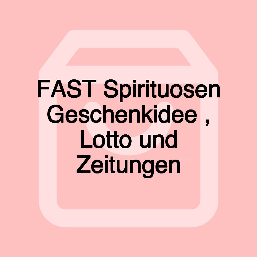 FAST Spirituosen Geschenkidee , Lotto und Zeitungen