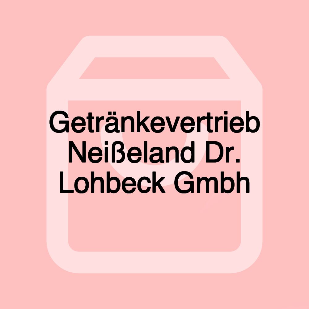 Getränkevertrieb Neißeland Dr. Lohbeck Gmbh