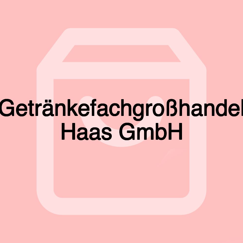 Getränkefachgroßhandel Haas GmbH