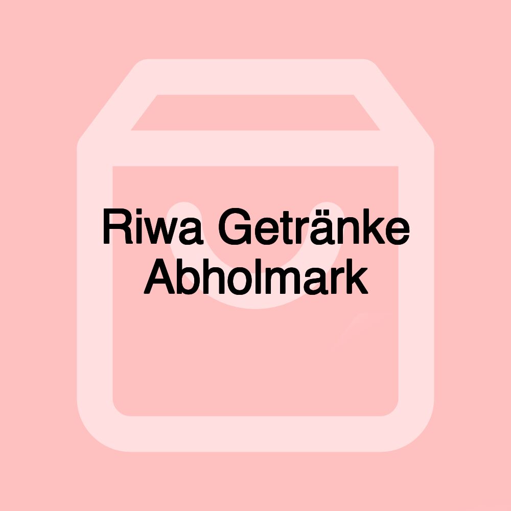 Riwa Getränke Abholmark