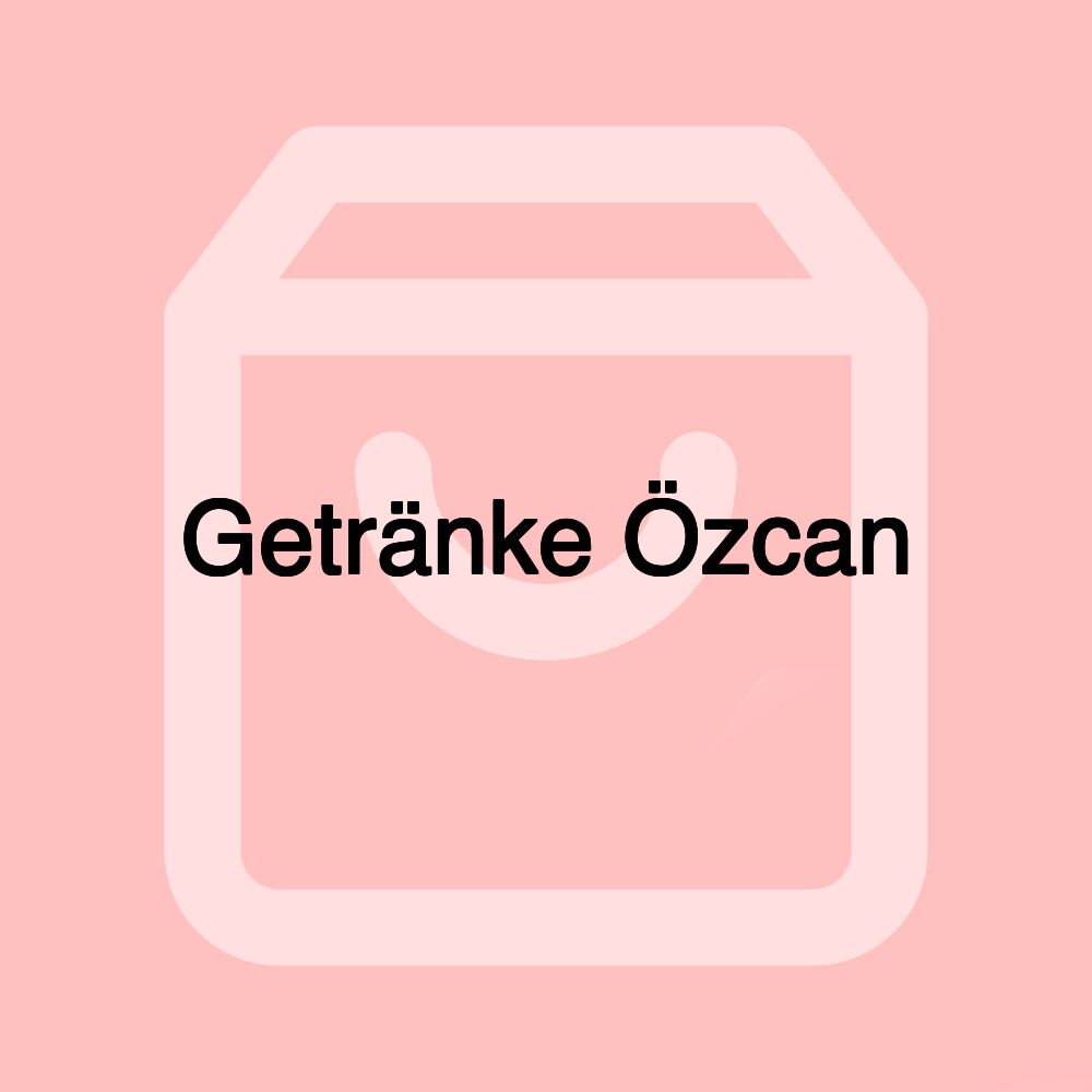 Getränke Özcan