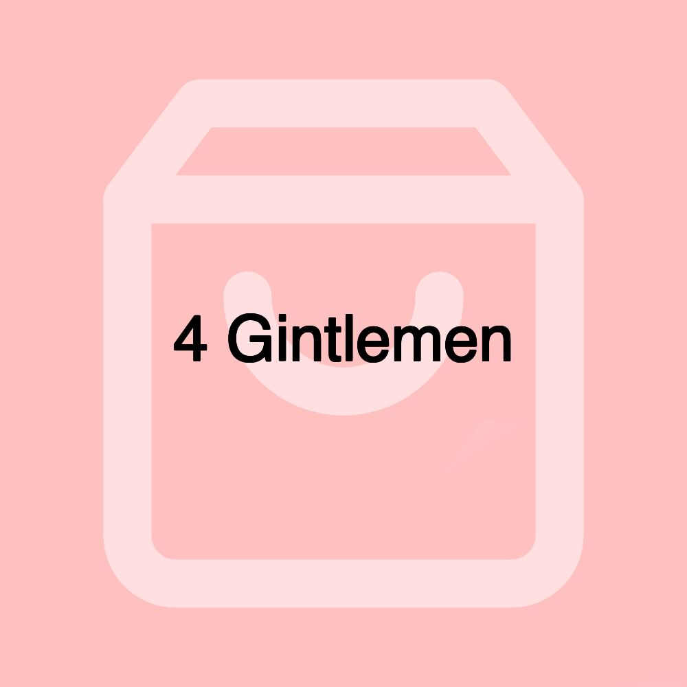 4 Gintlemen