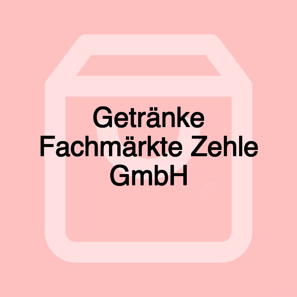 Getränke Fachmärkte Zehle GmbH