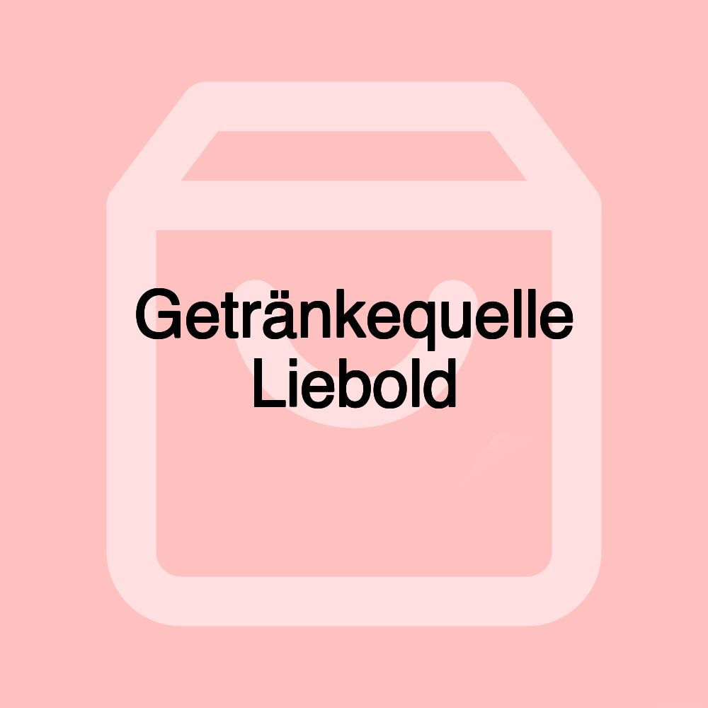 Getränkequelle Liebold