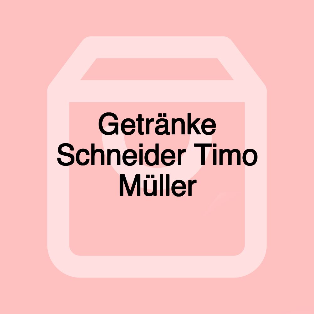 Getränke Schneider Timo Müller