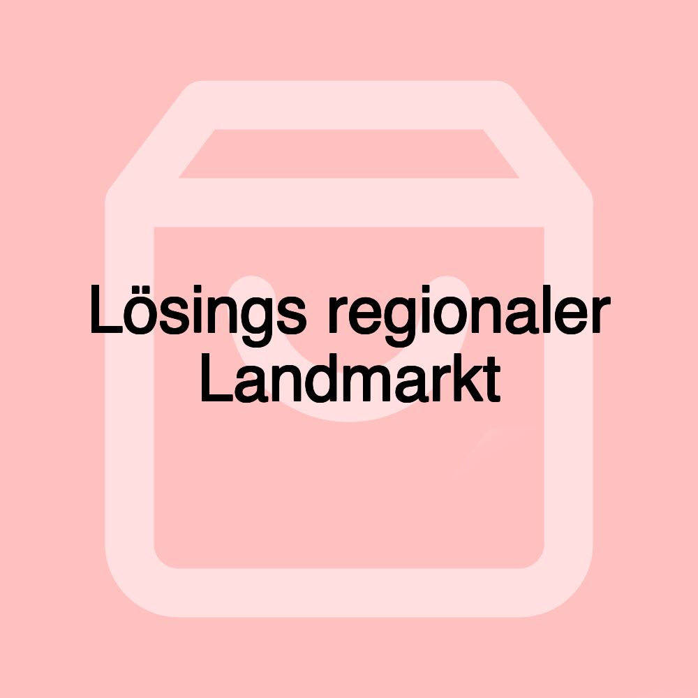 Lösings regionaler Landmarkt